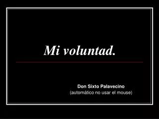 mi voluntad