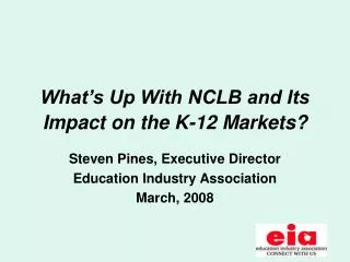 What’s Up With NCLB and Its Impact on the K-12 Markets?
