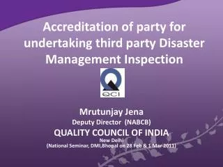 Accreditation of party for undertaking third party Disaster Management Inspection