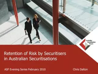 Retention of Risk by Securitisers in Australian Securitisations