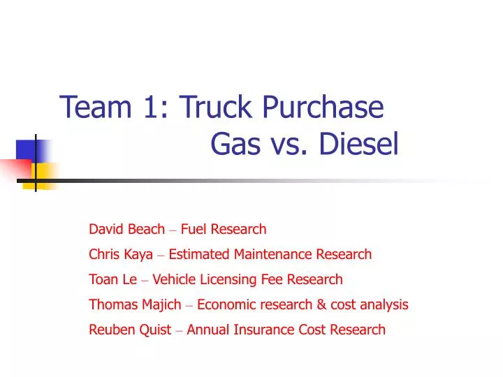 team 1 truck purchase gas vs diesel
