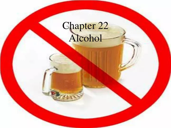 chapter 22 alcohol