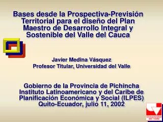 Bases desde la Prospectiva -Previsión Territorial para el diseño del P lan Maestro d e Desarrollo Integral y Sostenib