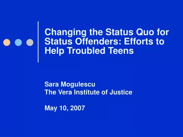 changing the status quo for status offenders efforts to help troubled teens