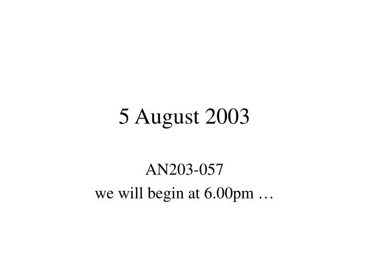 5 august 2003