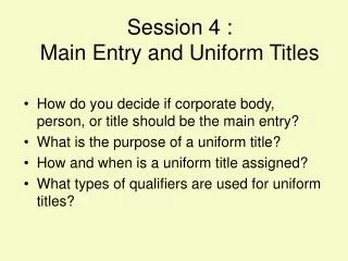 Session 4 : Main Entry and Uniform Titles