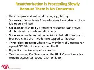 Reauthorization is Proceeding Slowly Because There is No Consensus