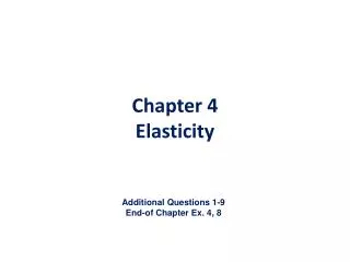 Chapter 4 Elasticity