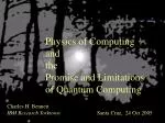 Physics of Computing and the Promise and Limitations of Quantum Computing