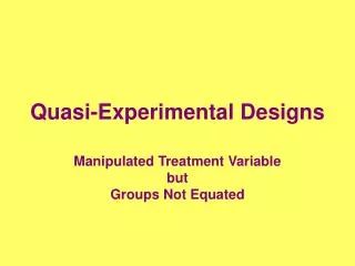 Quasi-Experimental Designs