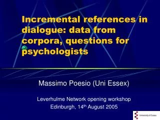 Incremental references in dialogue: data from corpora, questions for psychologists