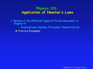 Physics 101: Application of Newton's Laws