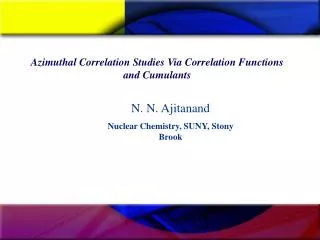 Azimuthal Correlation Studies Via Correlation Functions and Cumulants