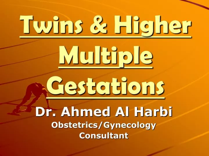 twins higher multiple gestations