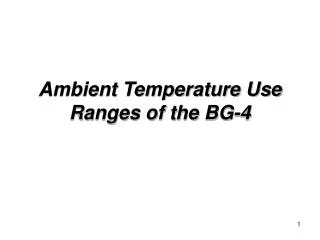Ambient Temperature Use Ranges of the BG-4