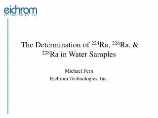 The Determination of 224 Ra, 226 Ra, &amp; 228 Ra in Water Samples