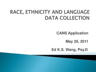 RACE, ETHNICITY AND LANGUAGE DATA COLLECTION