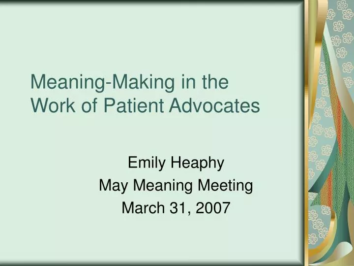 meaning making in the work of patient advocates