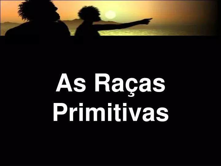 as ra as primitivas