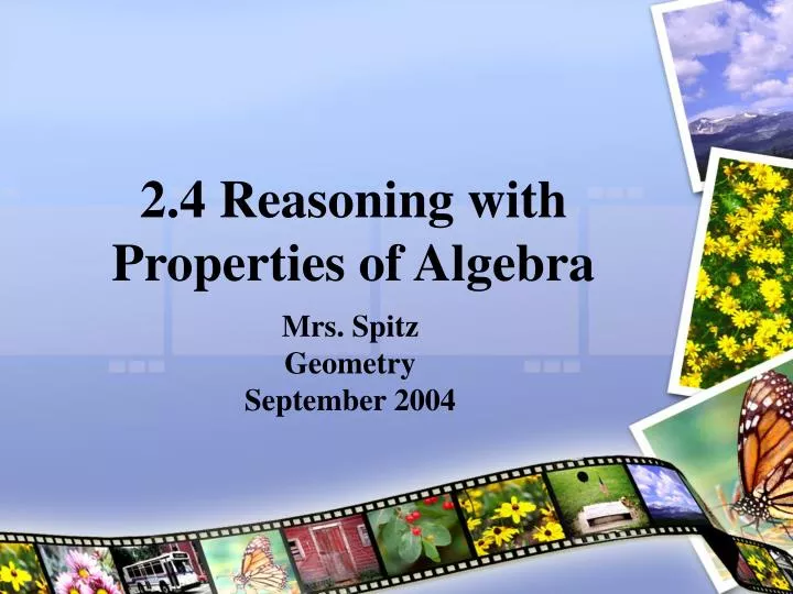 2 4 reasoning with properties of algebra