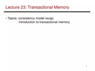Lecture 23: Transactional Memory
