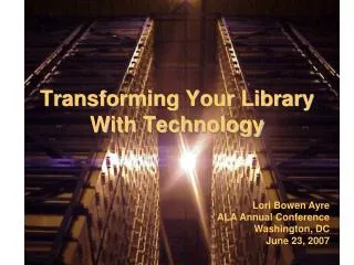 Transforming Your Library With Technology