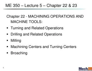 ME 350 – Lecture 5 – Chapter 22 &amp; 23