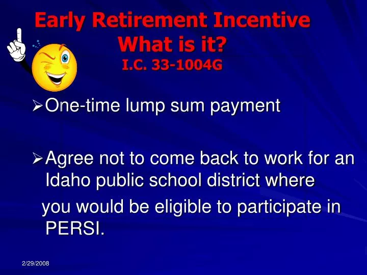 early retirement incentive what is it i c 33 1004g