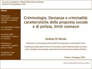 Andrea Di Nicola Ricercatore in criminologia nella Facoltà di Giurisprudenza, Università di Trento
