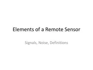 Elements of a Remote Sensor