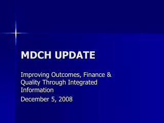 MDCH UPDATE