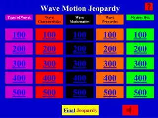 Wave Motion Jeopardy