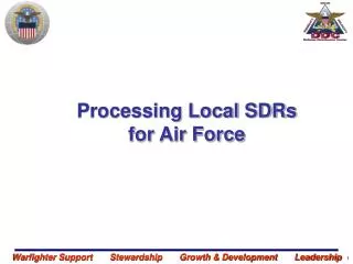 Processing Local SDRs for Air Force