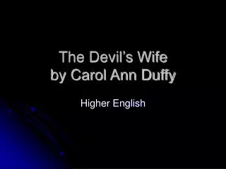 The Devil’s Wife by Carol Ann Duffy