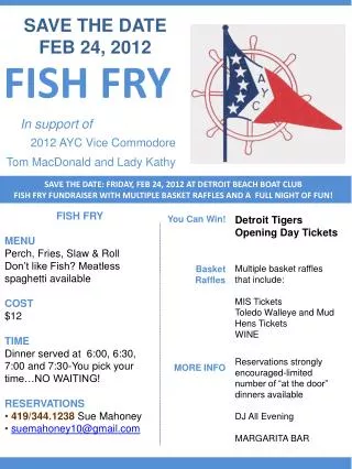FISH FRY MENU Perch, Fries, Slaw &amp; Roll Don’t like Fish? Meatless spaghetti available COST $12 TIME