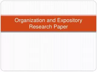 Organization and Expository Research Paper