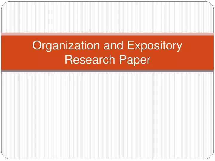 organization and expository research paper