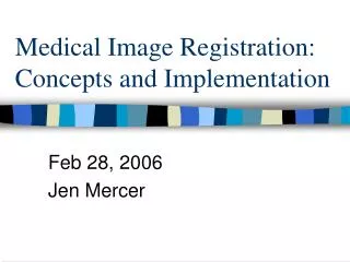 Medical Image Registration: Concepts and Implementation