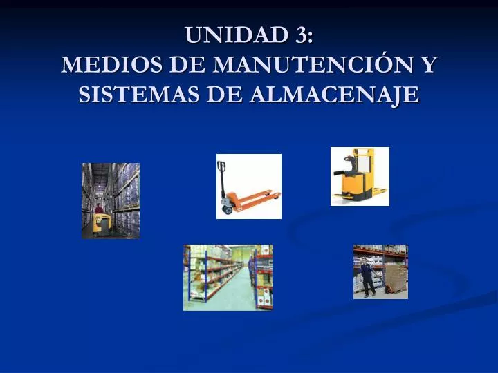 unidad 3 medios de manutenci n y sistemas de almacenaje