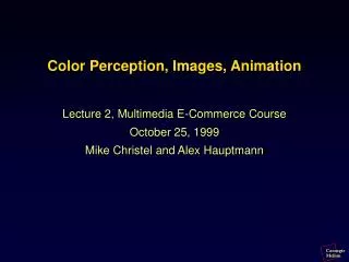 Color Perception, Images, Animation