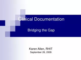 C linical Documentation Bridging the Gap