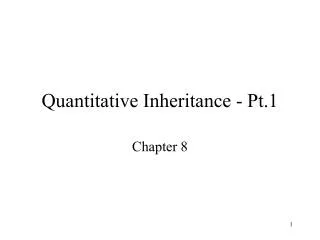 Quantitative Inheritance - Pt.1