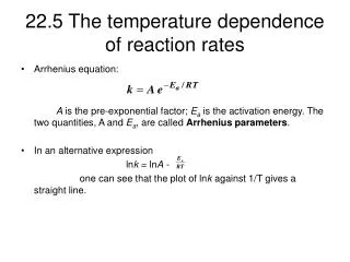 22.5 The temperature dependence of reaction rates