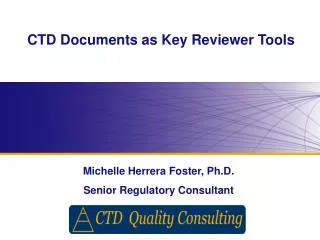 CTD Documents as Key Reviewer Tools