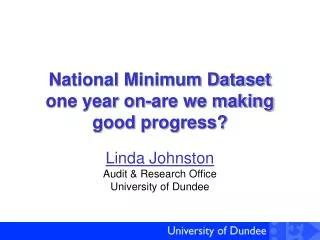 National Minimum Dataset one year on-are we making good progress?