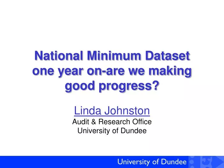 national minimum dataset one year on are we making good progress