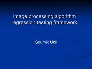 Image processing algorithm regression testing framework