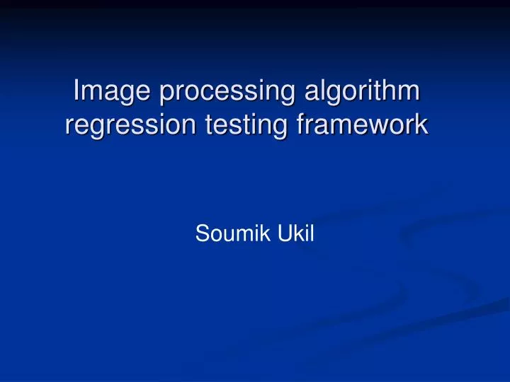 image processing algorithm regression testing framework