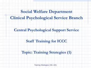 Social Welfare Department Clinical Psychological Service Branch Central Psychological Support Service Staff Training for