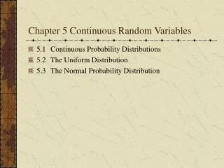 Chapter 5 Continuous Random Variables